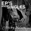Ricky Nelson - EP's and Singles