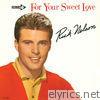 Ricky Nelson - For Your Sweet Love
