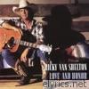 Ricky Van Shelton - Love and Honor