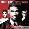 Rico Love - Settle Down (Radio Edit) [Music from the Motion Picture] - Single