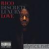Rico Love - Discrete Luxury - EP