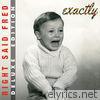 Right Said Fred - Exactly! (Deluxe Edition)