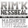 Chez toi c'est chez moi (feat. Nessbeal) [Maghreb United] - Single