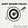 Dart Board Polka