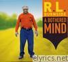 R.l. Burnside - A Bothered Mind