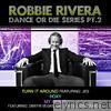 Robbie Rivera - Dance or Die Series, Pt. 2 - EP