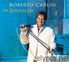 Roberto Carlos - Roberto Carlos Em Jerusalém (Ao Vivo)