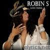 Robin S. - Love Thing - Single