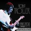 Robin Trower - A Tale Untold - The Chrysalis Years 1973-1976 (Remastered)