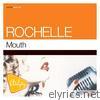 Rochelle - Mouth