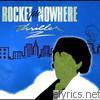 Rocket Me Nowhere - Thriller 2
