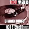 Rod Stewart - Rock Masters: Sparky Rides