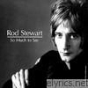 Rod Stewart - So Much to Say