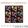Rodney Crowell - Rodney Crowell: Super Hits