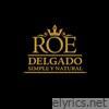 Roe Delgado - Simple Y Natural