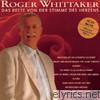 Roger Whittaker - Das Beste von der Stimme des Herzens