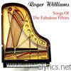 Roger Williams - Songs Of The Fabulous Fifties