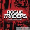 Rogue Traders - The Sound of Drums