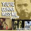 Roky Erickson - You're Gonna Miss Me (Original Soundtrack)