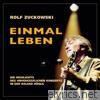 Rolf Zuckowski - Einmal leben (Live / Remastered 2015)