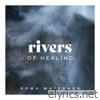 Rivers of Healing - EP