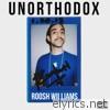 Roosh Williams - Unorthodox