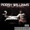 Roosh Williams - Aint That The Truth