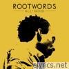 Rootwords - All Good
