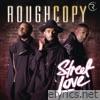 Rough Copy - Street Love