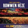 Rowwen Heze - Kilomeaters ('T Beste Van 20 Joar Rowwen Hèze)