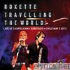 Roxette - Travelling the World (Live at Caupolican, Santiago, Chile May 5, 2012)