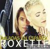 Roxette - Baladas en Español