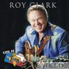 Roy Clark - Live at Billy Bob's Texas: Roy Clark