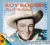 Roy Rogers - King Of The Cowboys