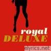 Royal Deluxe - Royal Deluxe
