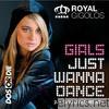 Royal Gigolos - Girls Just Wanna Dance (2-4 Grooves Remix)