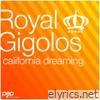 Royal Gigolos - California Dreaming - EP