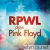 Rpwl - Rpwl Plays Pink Floyd