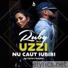 Nu caut Iubiri (feat. Uzzi) - EP