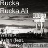 Rucka Rucka Ali - We're All Asian (feat. DJ Not Nice)