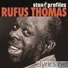 Rufus Thomas - Stax Profiles: Rufus Thomas