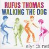Rufus Thomas - Walking the Dog