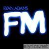 Ryan Adams - FM