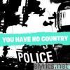 You Have No Country