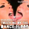 Touch Me On the Dance Floor (feat. Shereen) - EP