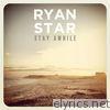 Ryan Star - Stay Awhile - Single