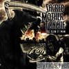Sacred Mother Tongue - The Ruin of Man