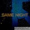 Same Night - Single