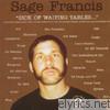Sage Francis - Sick of Waiting Tables