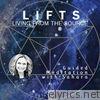 Lifts: Living from the Source Guided Meditation
